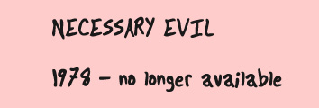 Necessary evil